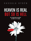 Heaven is Real But So is Hell by Vassula Rydén